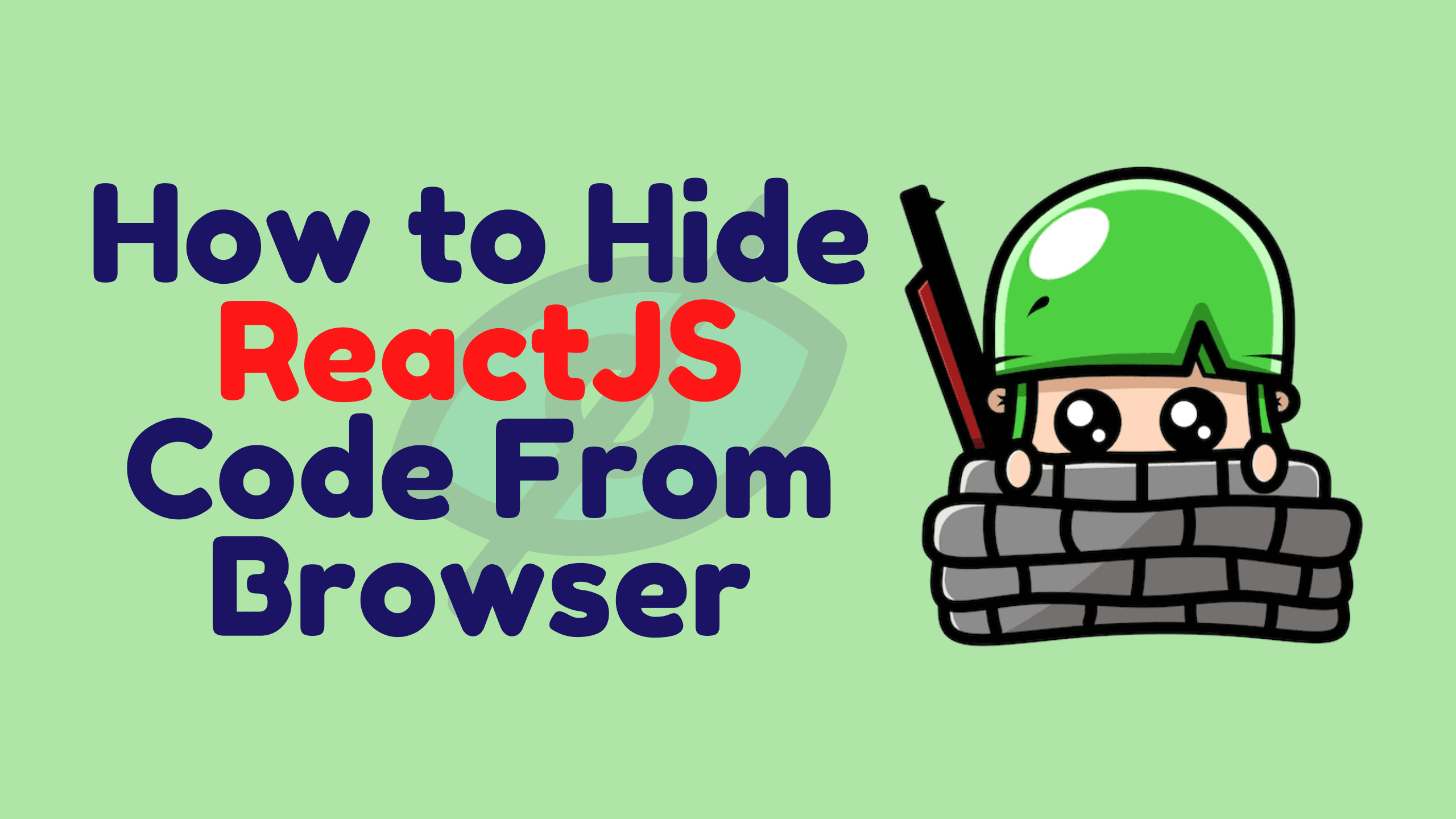 Hide ReactJS Code From Browser